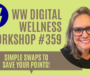 Weight Watchers Chat #359  “Simple Swaps To Save Your Points!”