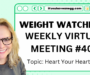 Weight Watchers Virtual Workshop #403 – Heart Your Heart!