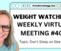 Weight Watchers Virtual Workshop #406 – Don’t Sleep on Sleep!